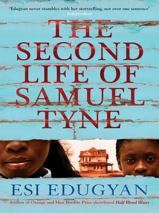 Title details for The Second Life of Samuel Tyne by Esi Edugyan - Available